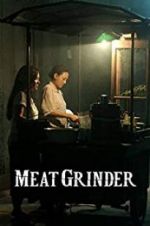 Watch Meat Grinder Watch123movies