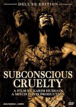 Watch Subconscious Cruelty Watch123movies