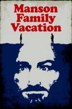 Watch Manson Family Vacation Watch123movies