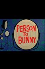 Watch Person to Bunny Watch123movies
