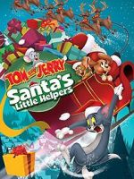 Watch Tom and Jerry: Santa\'s Little Helpers Watch123movies