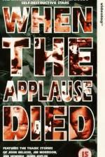 Watch When the Applause Died Watch123movies