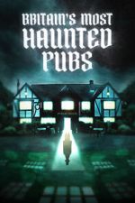 Watch Britain's Most Haunted Pubs Watch123movies