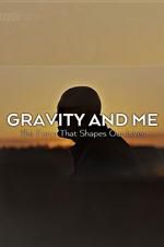 Watch Gravity and Me: The Force That Shapes Our Lives Watch123movies