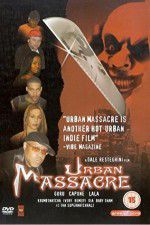 Watch Urban Massacre Watch123movies