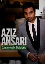 Watch Aziz Ansari: Dangerously Delicious Watch123movies
