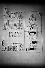 Watch Psycho Attack Over Soviets (Short 1991) Watch123movies
