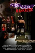 Watch Porn Shoot Massacre Watch123movies