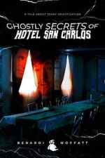 Watch Ghostly Secrets of Hotel San Carlos Watch123movies