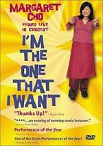 Watch Margaret Cho: I\'m the One That I Want Watch123movies