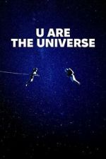 Watch U Are the Universe Watch123movies