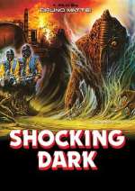 Watch Shocking Dark Watch123movies
