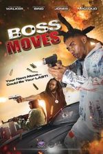 Watch Boss Moves Watch123movies