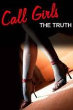 Watch Call Girls: The Truth Watch123movies