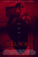 Watch Still/Born Watch123movies