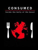 Watch Consumed: Inside the Belly of the Beast Watch123movies