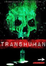 Watch Transhuman Watch123movies