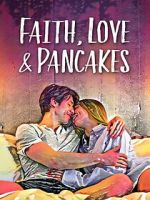 Watch Faith, Love & Pancakes Watch123movies