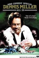 Watch Dennis Miller: All In Watch123movies