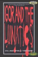 Watch Igor and the Lunatics Watch123movies