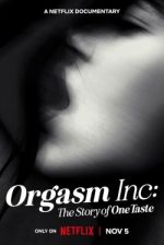 Watch Orgasm Inc: The Story of OneTaste Watch123movies