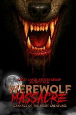 Watch Werewolf Massacre: Carnage of the Night Creatures Watch123movies