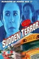 Watch Sudden Terror: The Hijacking of School Bus #17 Watch123movies
