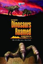 Watch When Dinosaurs Roamed America Watch123movies