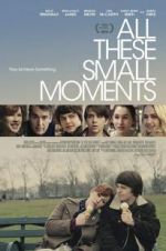 Watch All These Small Moments Watch123movies