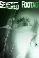 Watch Severed Footage Watch123movies