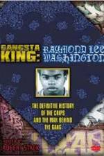 Watch Gangsta King: Raymond Lee Washington Watch123movies