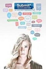 Watch Submit the Documentary: The Virtual Reality of Cyberbullying Watch123movies