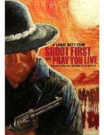 Watch Shoot First and Pray You Live (Because Luck Has Nothing to Do with It) Watch123movies
