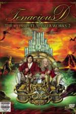 Watch Tenacious D The Complete Masterworks 2 Watch123movies