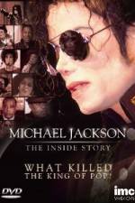 Watch Michael Jackson The Inside Story - What Killed the King of Pop Watch123movies