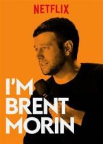 Watch Brent Morin: I\'m Brent Morin Watch123movies