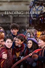 Watch Finding Harry: The Craft Behind the Magic Watch123movies