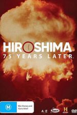 Watch Hiroshima and Nagasaki: 75 Years Later Watch123movies