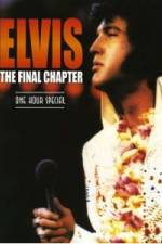 Watch Elvis The Final Chapter Watch123movies