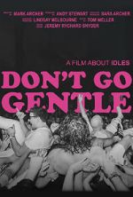 Watch Don\'t Go Gentle: A Film About IDLES Watch123movies