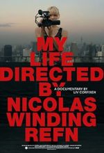 Watch My Life Directed By Nicolas Winding Refn Watch123movies