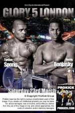 Watch Glory 5 London Spong vs Bonjasky Watch123movies