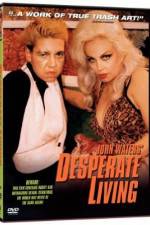 Watch Desperate Living Watch123movies
