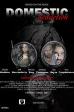 Watch Domestic Seduction Watch123movies