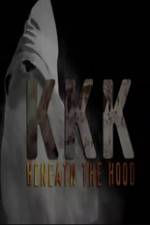 Watch KKK: Beneath the Hood Watch123movies