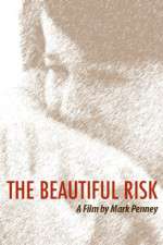 Watch The Beautiful Risk Watch123movies