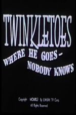 Watch Twinkletoes - Where He Goes Nobody Knows Watch123movies