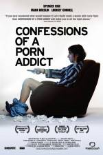 Watch Confessions of a Porn Addict Watch123movies