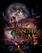Watch Bring Her to Me Watch123movies