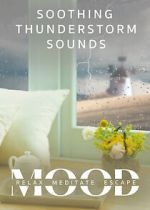 Watch Soothing Thunderstorm: Mood - Relax, Meditate, Escape Watch123movies